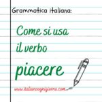 Come si usa il verbo piacere