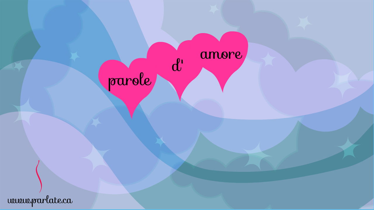 Parole d’Amore — Words of Love