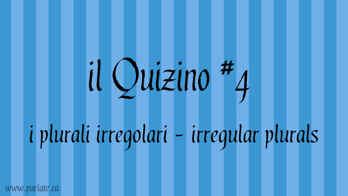 How to make irregular plurals in Italian