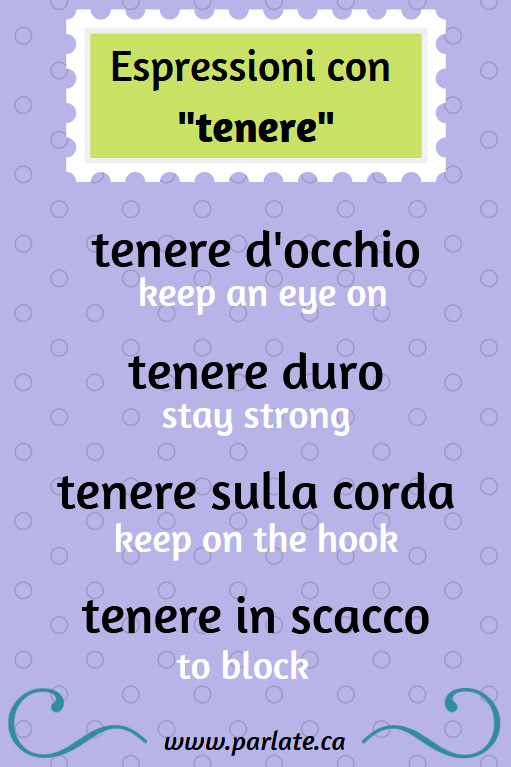Expressions with the verb tenere / Espressioni con il verbo tenere