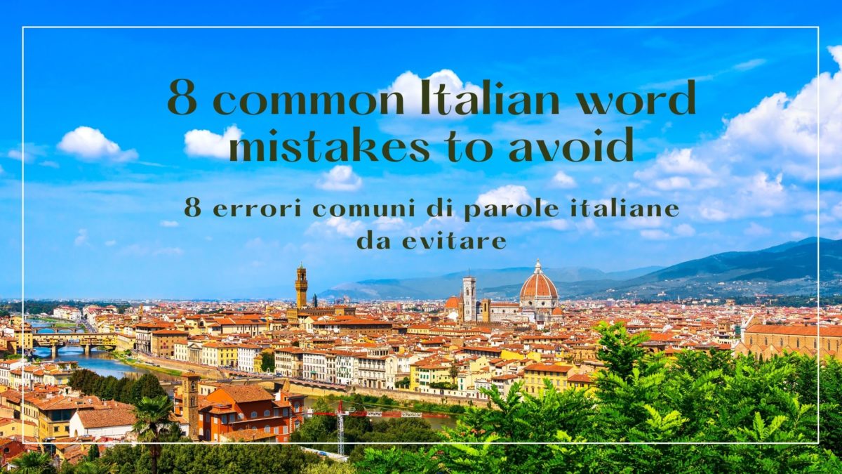 8 common Italian word mistakes to avoid