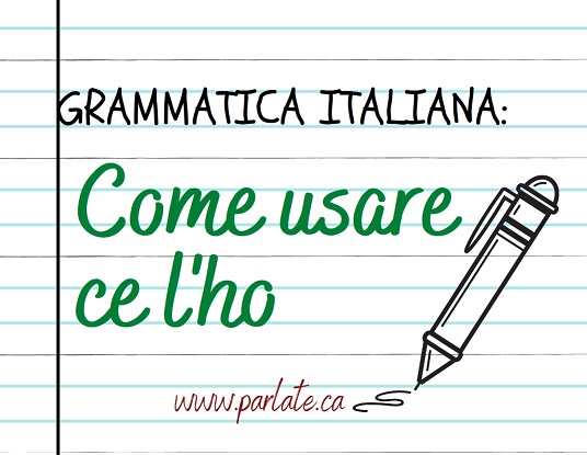 how to use ce l'ho in italian