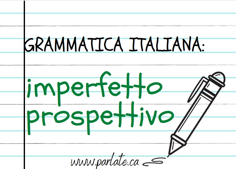 How to use the past tense imperfetto prospettivo in Italian – Italian grammar