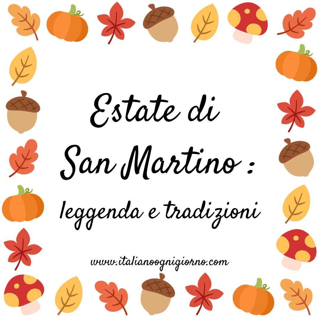 Estate di San Martino- leggenda e tradizioni