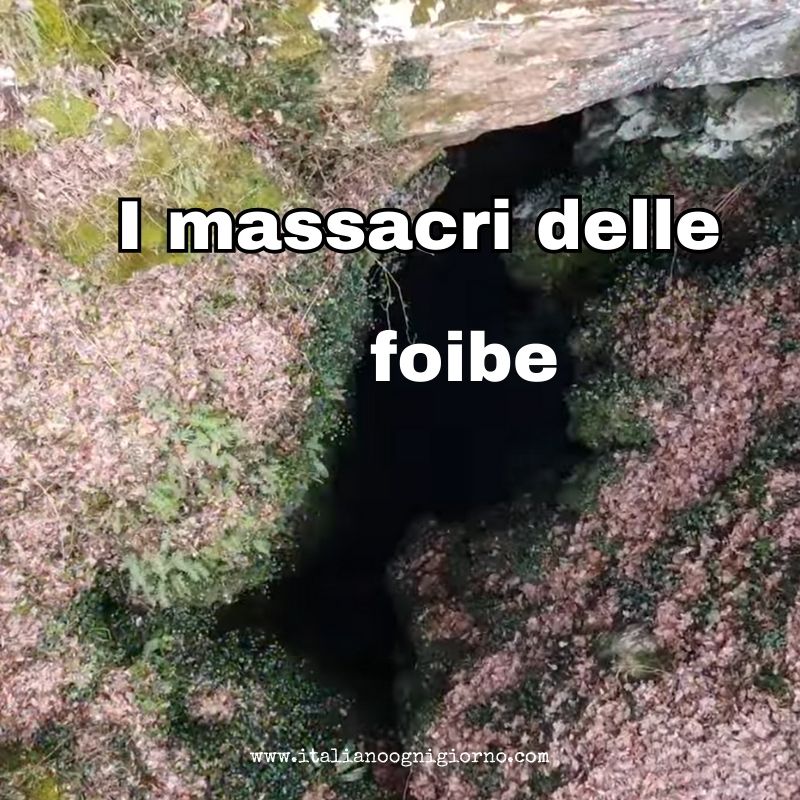 I massacri delle foibe – Il Giorno del Ricordo