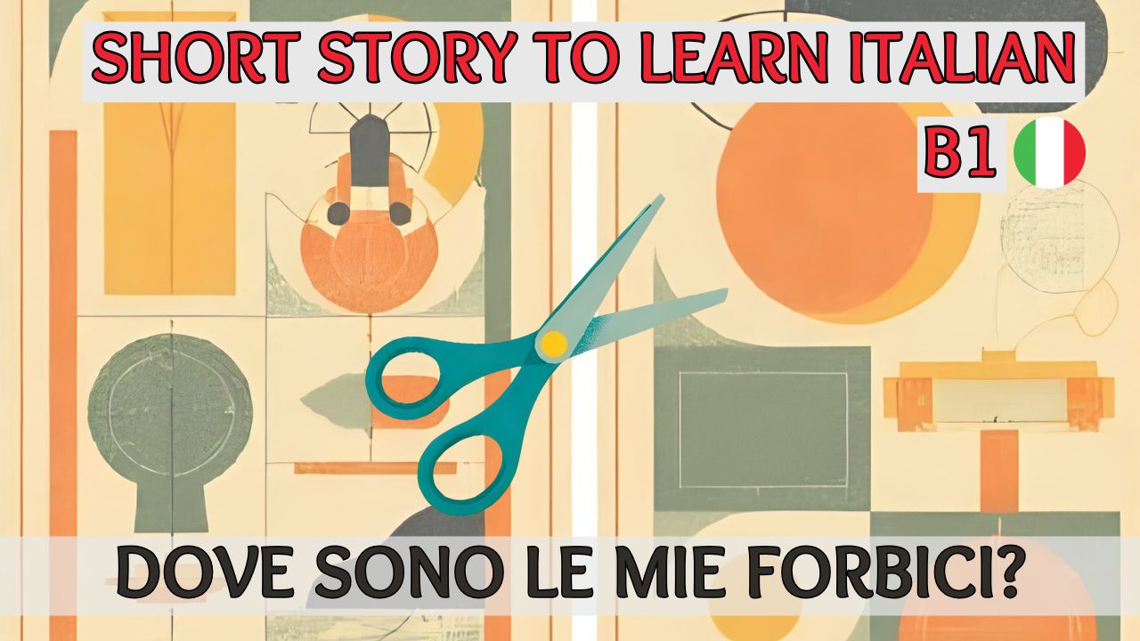 Racconto italiano: Dove sono le mie forbici? / B1