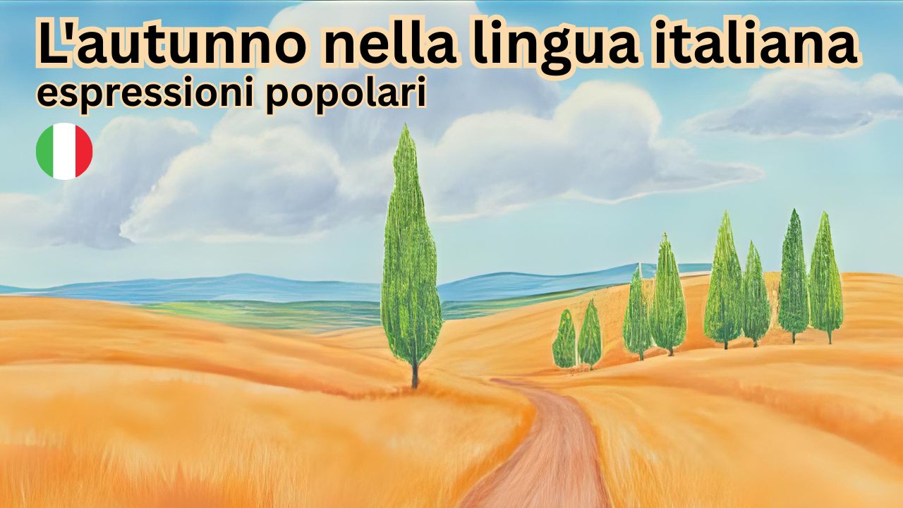 L’autunno nella lingua italiana: espressioni popolari